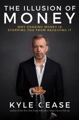 Ilúzia peňazí: Prečo vám naháňanie sa za peniazmi bráni v ich získavaní - The Illusion of Money: Why Chasing Money Is Stopping You from Receiving It