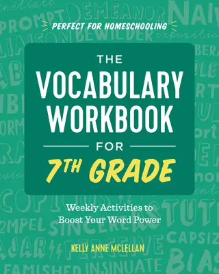 Pracovný zošit so slovnou zásobou pre 7. ročník: Týždenné aktivity na zvýšenie sily slovnej zásoby - The Vocabulary Workbook for 7th Grade: Weekly Activities to Boost Your Word Power