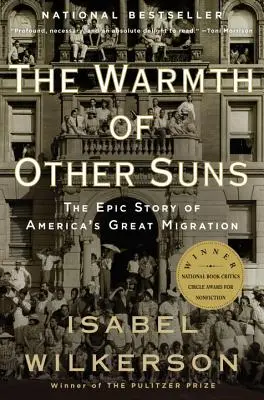 Teplo iných sĺnk: Epický príbeh veľkej americkej migrácie - The Warmth of Other Suns: The Epic Story of America's Great Migration