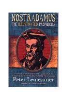 Nostradamus: Kompletné ilustrované proroctvá Nostradama: The Complete Illustrated Prophecies - Nostradamus: The Complete Illustrated Prophecies