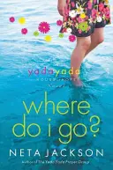 Kam mám ísť? A Yada Yada House of Hope Novel: Kam pôjdem? - Where Do I Go?: A Yada Yada House of Hope Novel