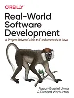 Vývoj softvéru v reálnom svete: Vychádzajúc z projektu, sprievodca základmi jazyka Java - Real-World Software Development: A Project-Driven Guide to Fundamentals in Java