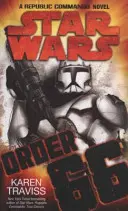 Star Wars: Order 66: A Republic Commando Novel