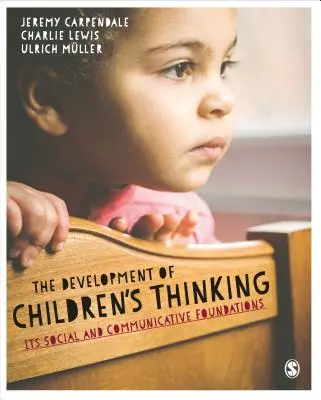 Vývoj detského myslenia: Jeho sociálne a komunikačné základy - The Development of Children's Thinking: Its Social and Communicative Foundations