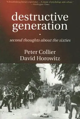 Ničivá generácia: Druhé myšlienky o šesťdesiatych rokoch - Destructive Generation: Second Thoughts about the Sixties
