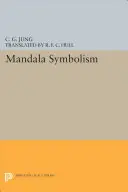 Symbolika mandál: (Zo zväzku 9i Súborného diela) - Mandala Symbolism: (From Vol. 9i Collected Works)