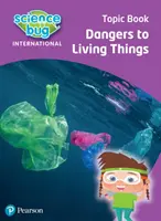 Prírodovedný chrobák: Nebezpečenstvo pre živé organizmy Tematický zošit - Science Bug: Dangers to living things Topic Book
