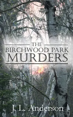 Vraždy v Birchwood Parku - The Birchwood Park Murders