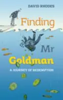 Hľadanie pána Goldmana: Goldmana: podobenstvo - Finding Mr. Goldman: A Parable
