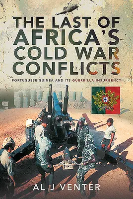 Posledný z afrických konfliktov studenej vojny: Portugalská Guinea a jej gerilové povstanie - The Last of Africa's Cold War Conflicts: Portuguese Guinea and Its Guerilla Insurgency