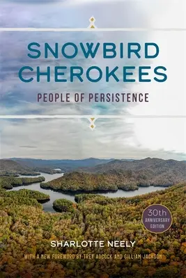 Snežný vták Čerokéz: Ľudia vytrvalí - Snowbird Cherokees: People of Persistence
