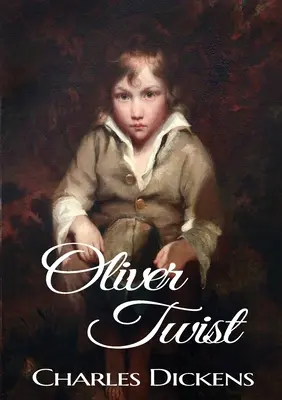 Oliver Twist: román Charlesa Dickensa (pôvodná Dickensova verzia z roku 1848) - Oliver Twist: A novel by Charles Dickens (original 1848 Dickens version)