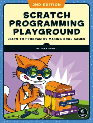 Programovanie v Scratch 3: Naučte sa programovať vytváraním skvelých hier - Scratch 3 Programming Playground: Learn to Program by Making Cool Games