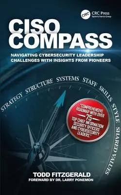 Ciso Compass: Ciso Compass: Navigácia vo vedúcich pozíciách v oblasti kybernetickej bezpečnosti s poznatkami od priekopníkov - Ciso Compass: Navigating Cybersecurity Leadership Challenges with Insights from Pioneers