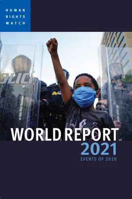 Správa o svete 2021: Udalosti roku 2020 - World Report 2021: Events of 2020