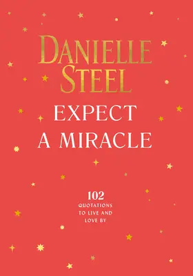 Očakávajte zázrak: Citáty, podľa ktorých môžete žiť a milovať - Expect a Miracle: Quotations to Live and Love by