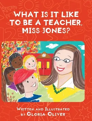 Aké je to byť učiteľkou, slečna Jonesová? - What Is It Like To Be A Teacher, Miss Jones?