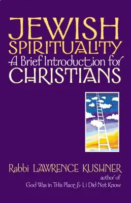 Židovská spiritualita: Krátky úvod pre kresťanov - Jewish Spirituality: A Brief Introduction for Christians