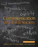 Komunikácia v občianskej spoločnosti (Lane Shelley D. (University of Texas at Dallas USA)) - Communication in a Civil Society (Lane Shelley D. (University of Texas at Dallas USA))
