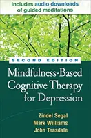 Kognitívna terapia depresie založená na všímavosti, druhé vydanie - Mindfulness-Based Cognitive Therapy for Depression, Second Edition