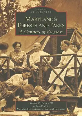 Marylandské lesy a parky: Storočie pokroku - Maryland's Forests and Parks: A Century of Progress