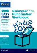 Bond SATs Skills: 10-11+ rokov Stretch: Gramatika a interpunkcia: cvičebnica - Bond SATs Skills: Grammar and Punctuation Workbook - 10-11+ years Stretch