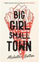 Veľké dievča, malé mesto - zaradená do užšieho výberu na Costa First Novel Award - Big Girl, Small Town - Shortlisted for the Costa First Novel Award