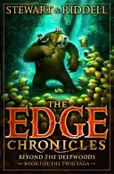 Edge Chronicles 4: Beyond the Deepwoods - Prvá kniha Twig - Edge Chronicles 4: Beyond the Deepwoods - First Book of Twig
