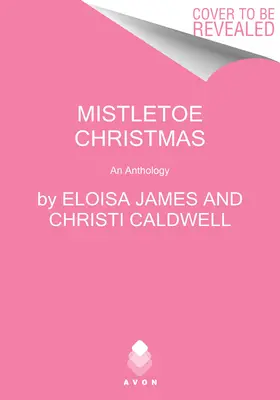 Vianoce so imelom: Vianočné melódie - antológia - Mistletoe Christmas: An Anthology
