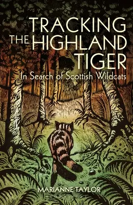 Stopovanie tigra vrchovského: Hľadanie škótskych divokých mačiek - Tracking the Highland Tiger: In Search of Scottish Wildcats