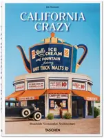 Bláznivá Kalifornia. Americká popová architektúra - California Crazy. American Pop Architecture