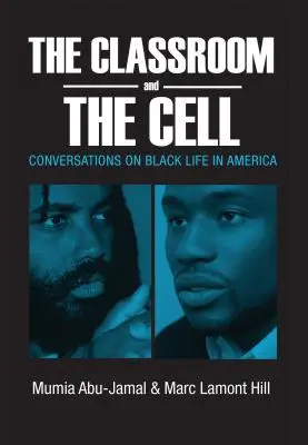 Trieda a cela: rozhovory o živote černochov v Amerike - The Classroom and the Cell: Conversations on Black Life in America