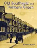 Old Southgate a Palmers Green - Old Southgate and Palmers Green