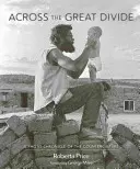 Cez veľkú priepasť: Fotografická kronika kontrakultúry - Across the Great Divide: A Photo Chronicle of the Counterculture