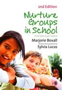 Výchovné skupiny v školách: Princípy a prax - Nurture Groups in Schools: Principles and Practice