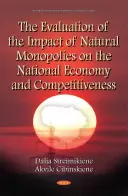 Hodnotenie vplyvu prirodzených monopolov na národné hospodárstvo a konkurencieschopnosť - Evaluation of the Impact of Natural Monopolies on the National Economy & Competitiveness