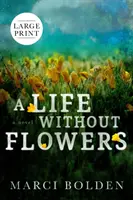 Život bez kvetov (LARGE PRINT) - A Life Without Flowers (LARGE PRINT)