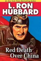 Červená smrť nad Čínou - Red Death Over China