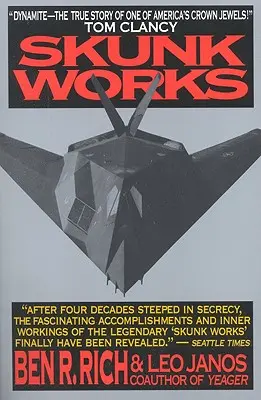 Skunk Works: Osobné spomienky na roky strávené v spoločnosti Lockheed - Skunk Works: A Personal Memoir of My Years of Lockheed