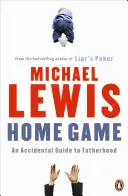 Hra o domov - Náhodný sprievodca otcovstvom - Home Game - An Accidental Guide to Fatherhood