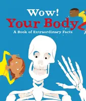 Páni! Tvoje telo (McCann Jacqueline (Editorial Director)) - Wow! Your Body (McCann Jacqueline (Editorial Director))