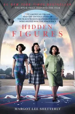 Skryté čísla: The American Dream and the Untold Story of the Black Women Mathematicians Who Helped Win the Space Race - Hidden Figures: The American Dream and the Untold Story of the Black Women Mathematicians Who Helped Win the Space Race
