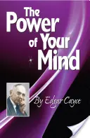 Sila vašej mysle: Edgara Caycea - The Power of Your Mind: An Edgar Cayce Series Title