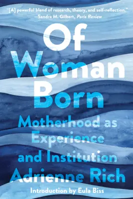 O narodenej žene: Materstvo ako skúsenosť a inštitúcia - Of Woman Born: Motherhood as Experience and Institution