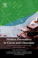 Skrytí persuadéri v kakau a čokoláde: Lexikón chutí pre odborníkov na kakao a čokoládu - Hidden Persuaders in Cocoa and Chocolate: A Flavor Lexicon for Cocoa and Chocolate Sensory Professionals