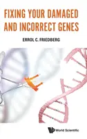 Oprava poškodených a nesprávnych génov - Fixing Your Damaged and Incorrect Genes