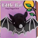 Malý netopier: Knižka pre prstové maňušky [s prstovými maňuškami] - Little Bat: Finger Puppet Book [With Finger Puppets]