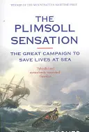 Plimsoll Sensation - Veľká kampaň za záchranu životov na mori - Plimsoll Sensation - The Great Campaign to Save Lives at Sea