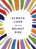 Vždy sa pozeraj na svetlú stránku - Always Look on the Bright Side