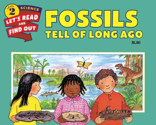 Skameneliny rozprávajú o dávnych časoch - Fossils Tell of Long Ago